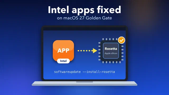 How to fix Intel apps not opening on macOS 27