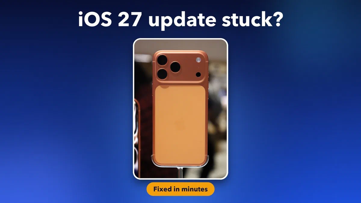 How to fix iOS 27 stuck on 'Update requested'