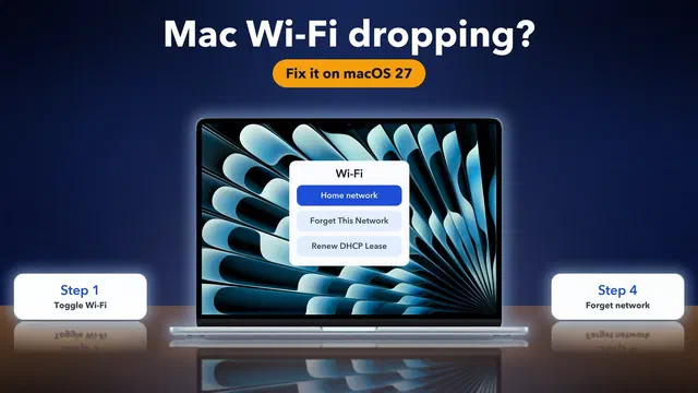 How to fix Wi-Fi dropping on a Mac running macOS 27