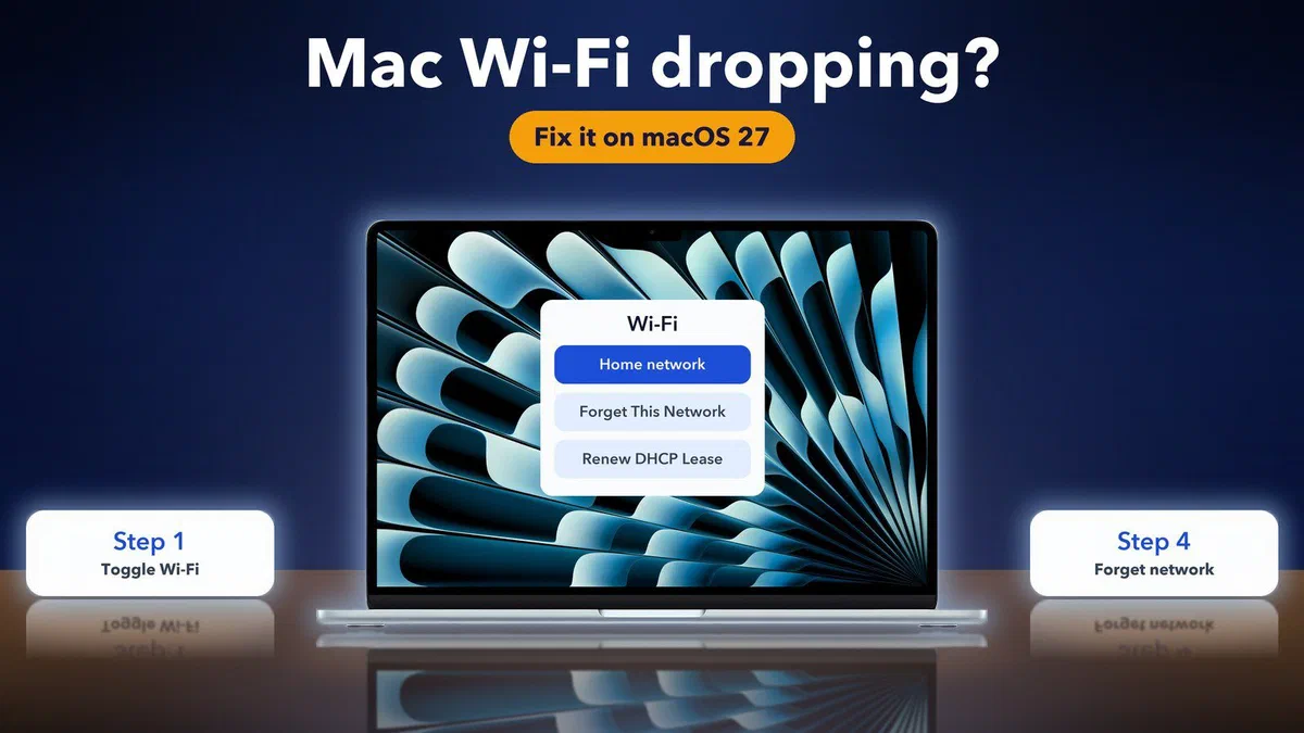 How to fix Wi-Fi dropping on a Mac running macOS 27